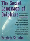 The Secret Language of Dolphins